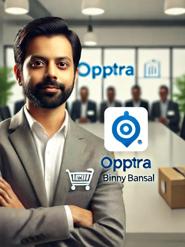 📢 Flipkart Co-founder Binny Bansal Launches Opptra! 🚀